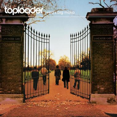 Toploader -  Onka's Big Moka